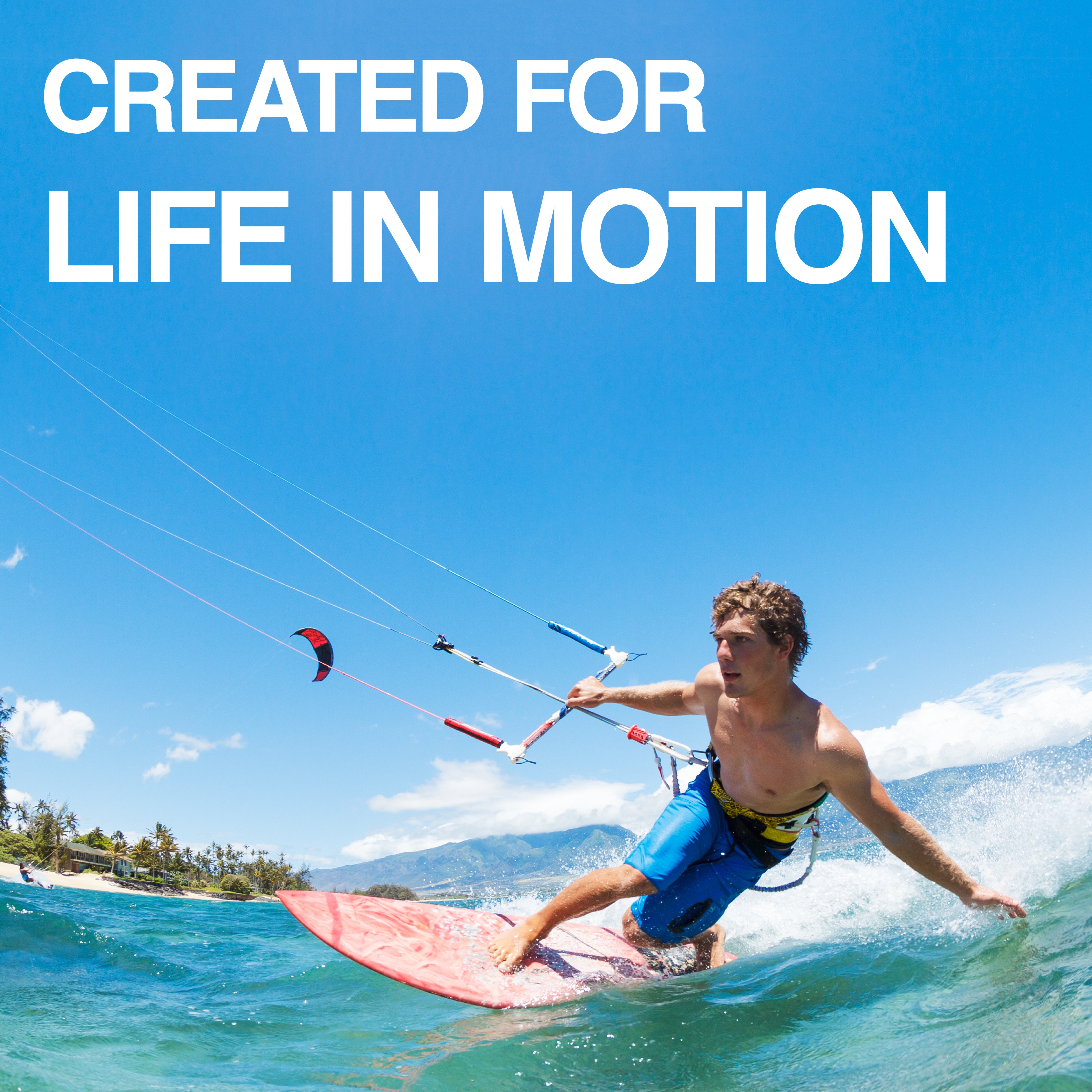 Created for life in motion